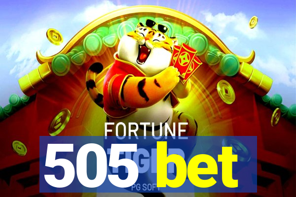 505 bet